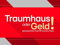 Jetzt ein Town & Country „Traumhaus oder Geld“ gewinnen!